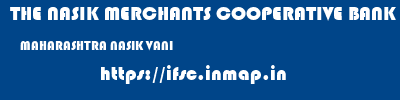 THE NASIK MERCHANTS COOPERATIVE BANK LIMITED  MAHARASHTRA NASIK VANI   ifsc code